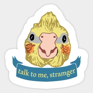 talk to me, stramger - cockatiel doodle Sticker